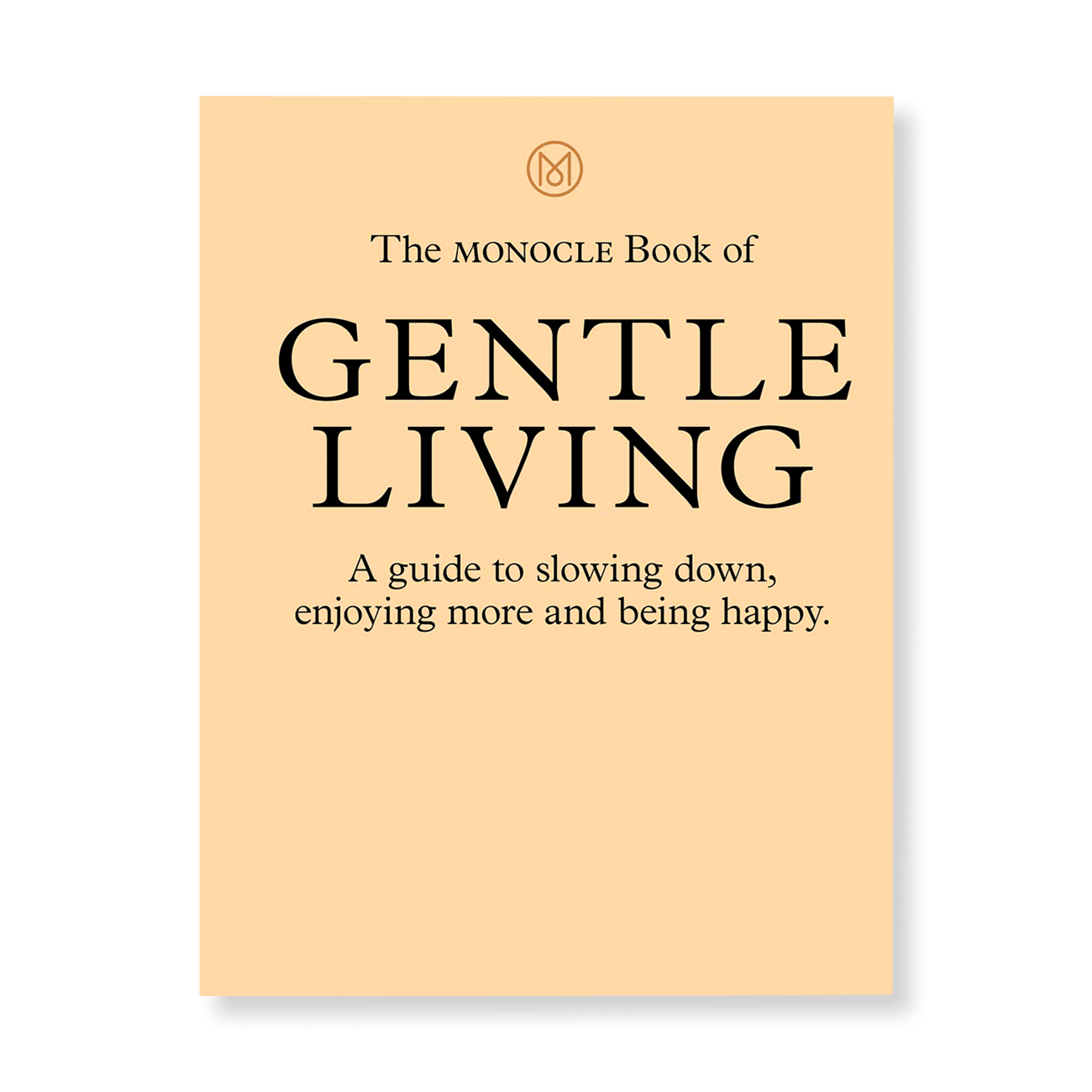 New Mags The Monocle Book of Gentle Living